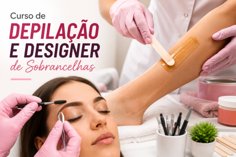 Curso de Depilação e Designer de Sobrancelhas: O Que Você Vai Aprender e Como Iniciar na Área da Beleza